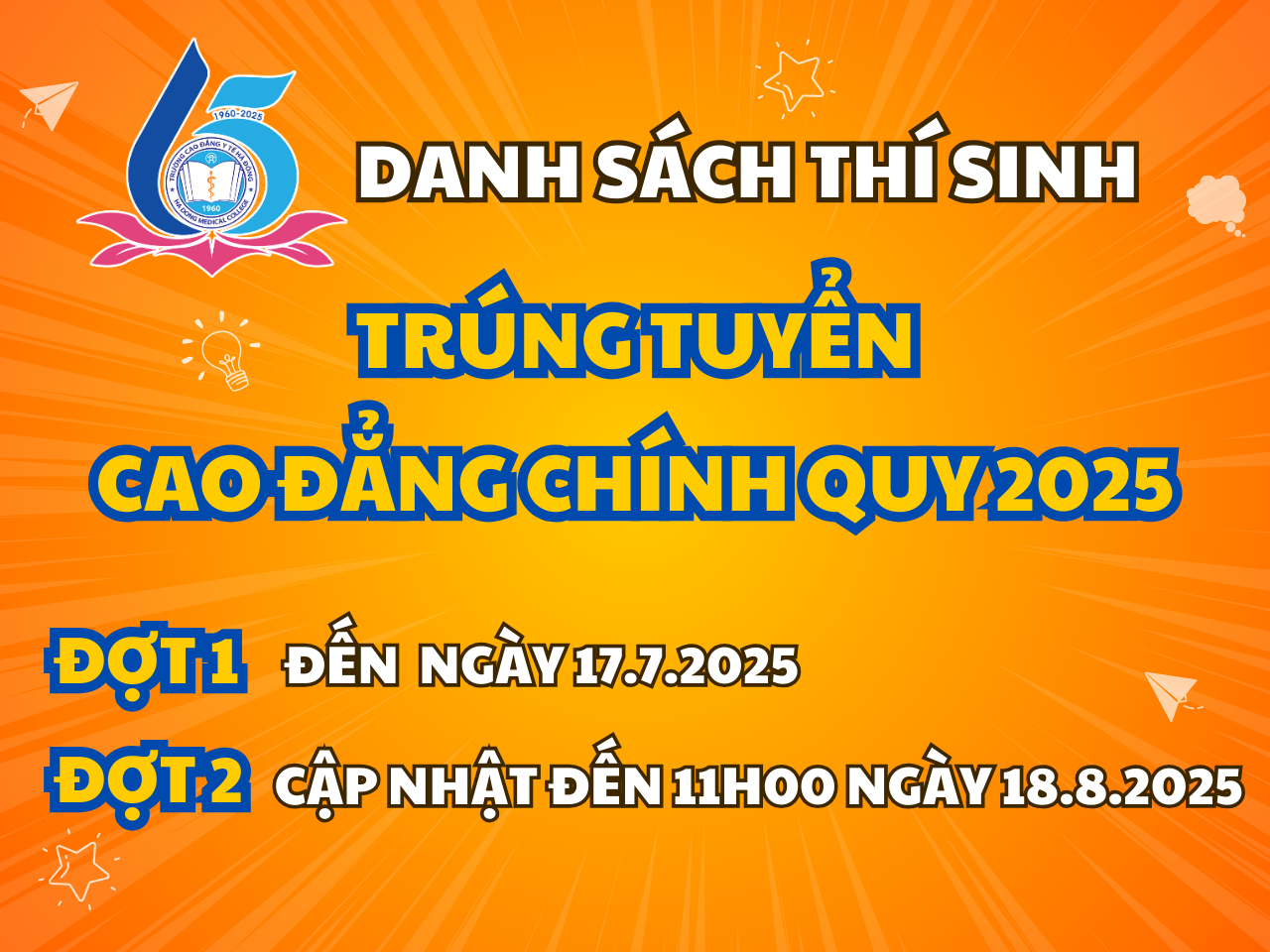 DANH SÁCH THÍ SINH TRÚNG TUYỂN VÀO CÁC NGÀNH ĐÀO TẠO CAO ĐẲNG CHÍNH QUY NĂM 2025 ĐỢT 1 VÀ ĐỢT 2 (Cập nhật đến 11h00 ngày 18.08.2025)
