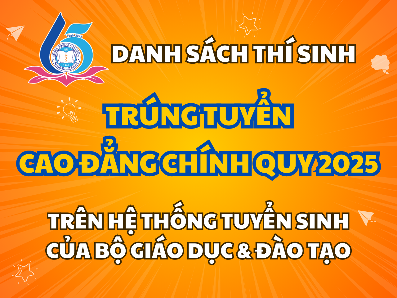 DANH SÁCH THÍ SINH TRÚNG TUYỂN VÀO CÁC NGÀNH ĐÀO TẠO CAO ĐẲNG CHÍNH QUY NĂM 2025 THEO HÌNH THỨC TUYỂN SINH TRÊN HỆ THỐNG TUYỂN SINH CỦA BỘ GIÁO DỤC & ĐÀO TẠO
