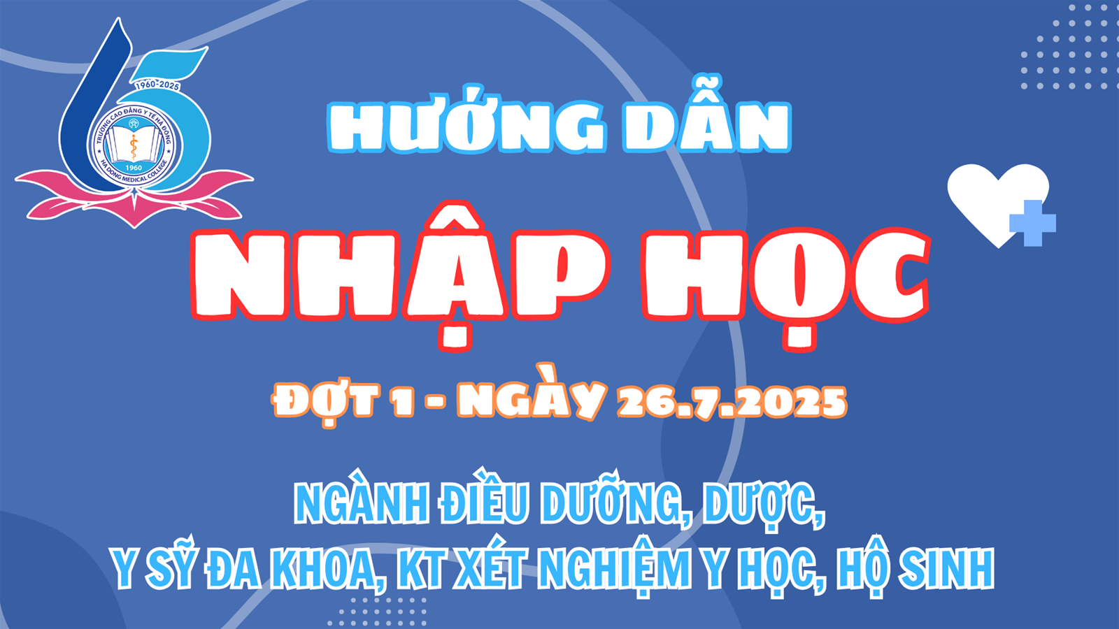 Hướng dẫn Nhập học Cao đẳng chính quy năm 2025 (Đợt 1) - Ngành Điều dưỡng, Dược, Y sỹ đa khoa, Kỹ thuật Xét nghiệm Y học và Hộ sinh
