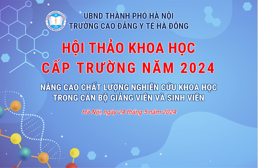 Chương trình Hội thảo Khoa học năm 2024 ''Nâng cao chất lượng Nghiên cứu khoa học Cán bộ giảng viên, sinh viên''