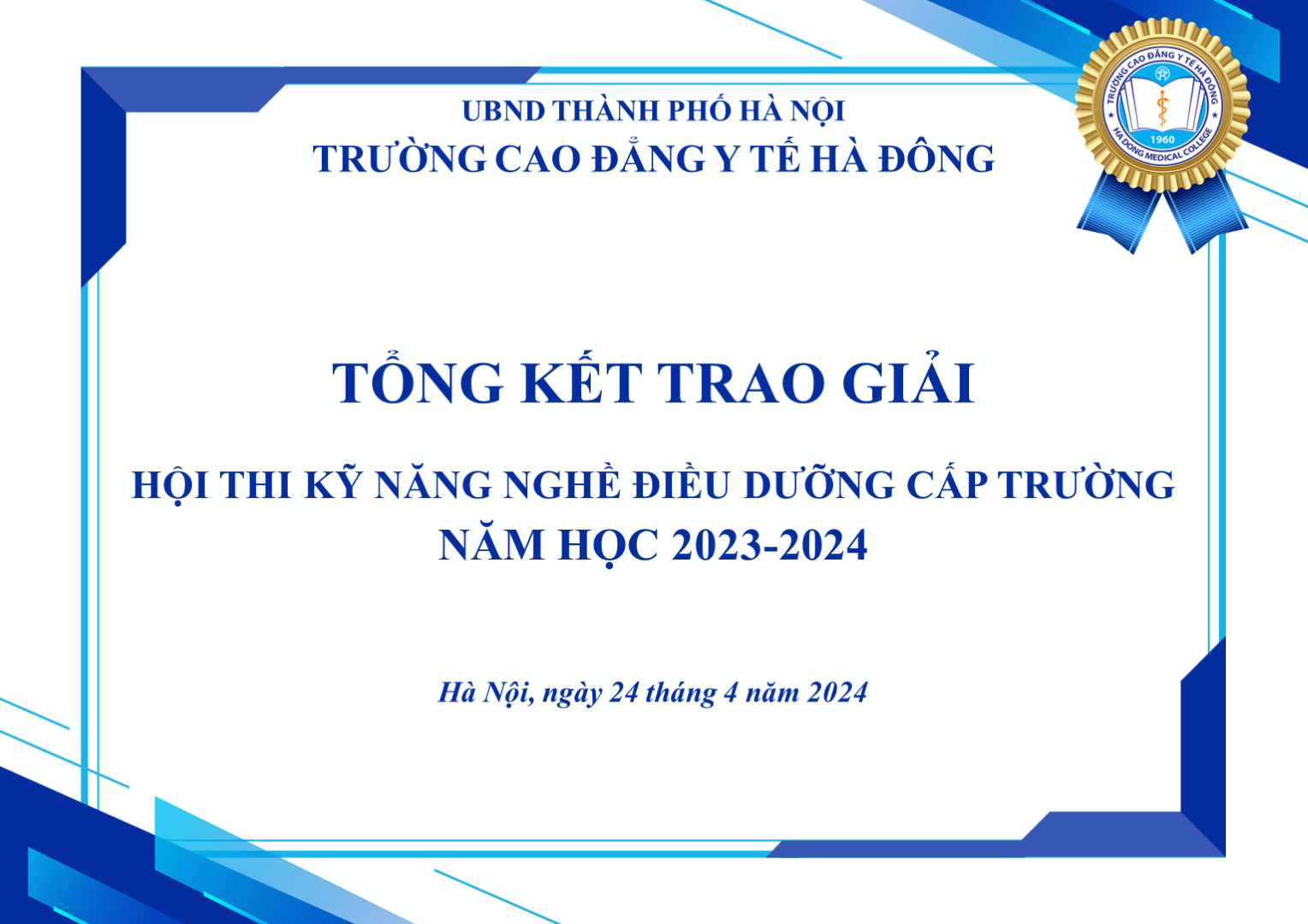 Tổng kết Trao giải Kỹ năng nghề Điều Dưỡng Cấp Trường năm học 2023 - 2024