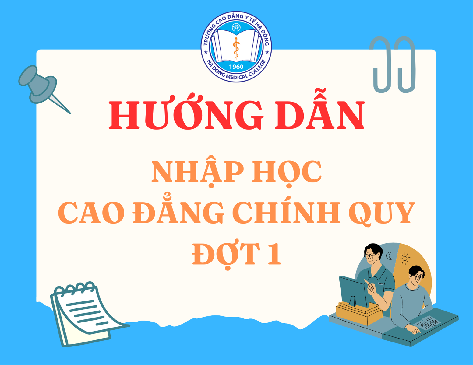 HƯỚNG DẪN NHẬP HỌC CAO ĐẲNG CHÍNH QUY CÁC NGÀNH DƯỢC, ĐIỀU DƯỠNG, HỘ SINH, KỸ THUẬT XÉT NGHIỆM Y HỌC, Y SỸ ĐA KHOA - NĂM 2024