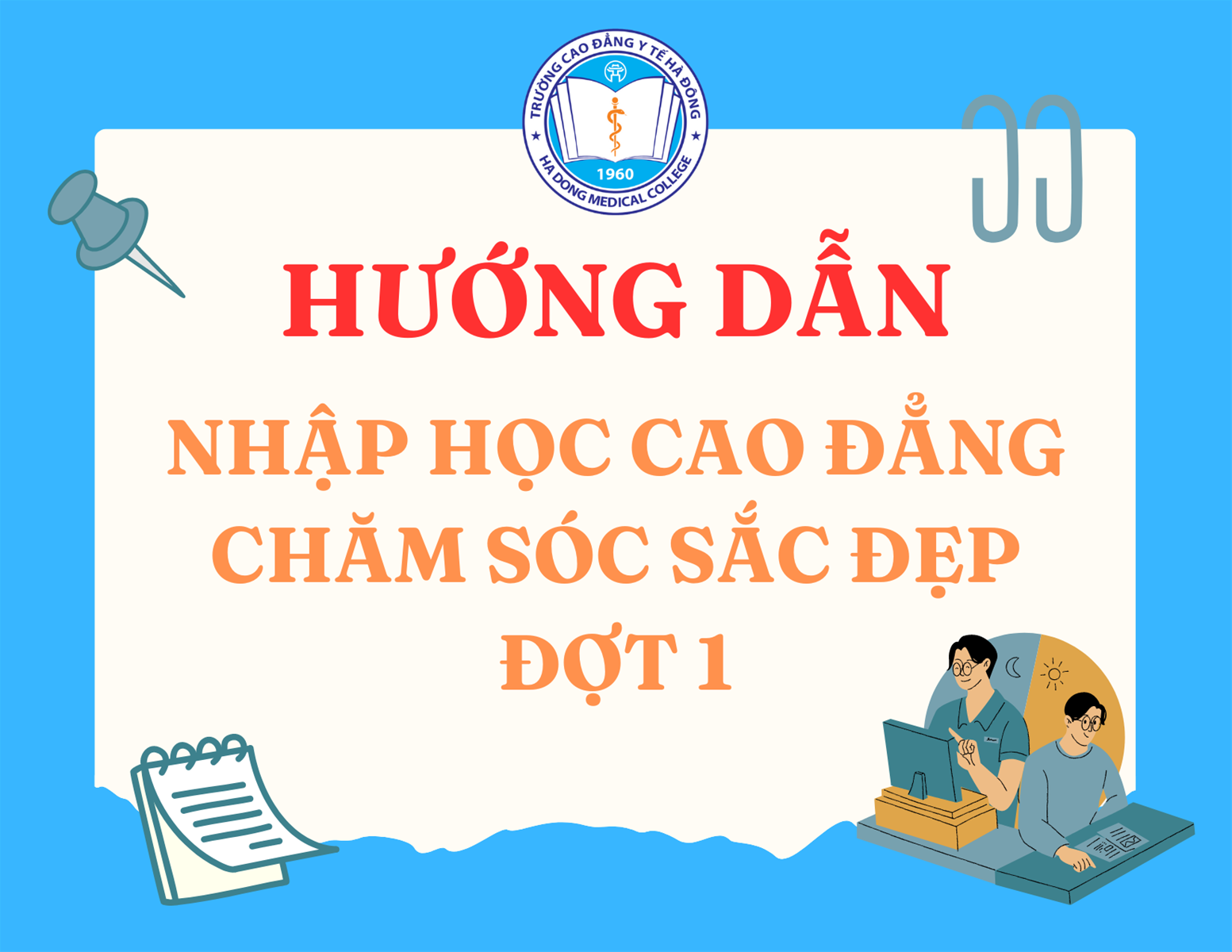 HƯỚNG DẪN NHẬP HỌC CAO ĐẲNG CHÍNH QUY NGÀNH CHĂM SÓC SẮC ĐẸP - NĂM 2024