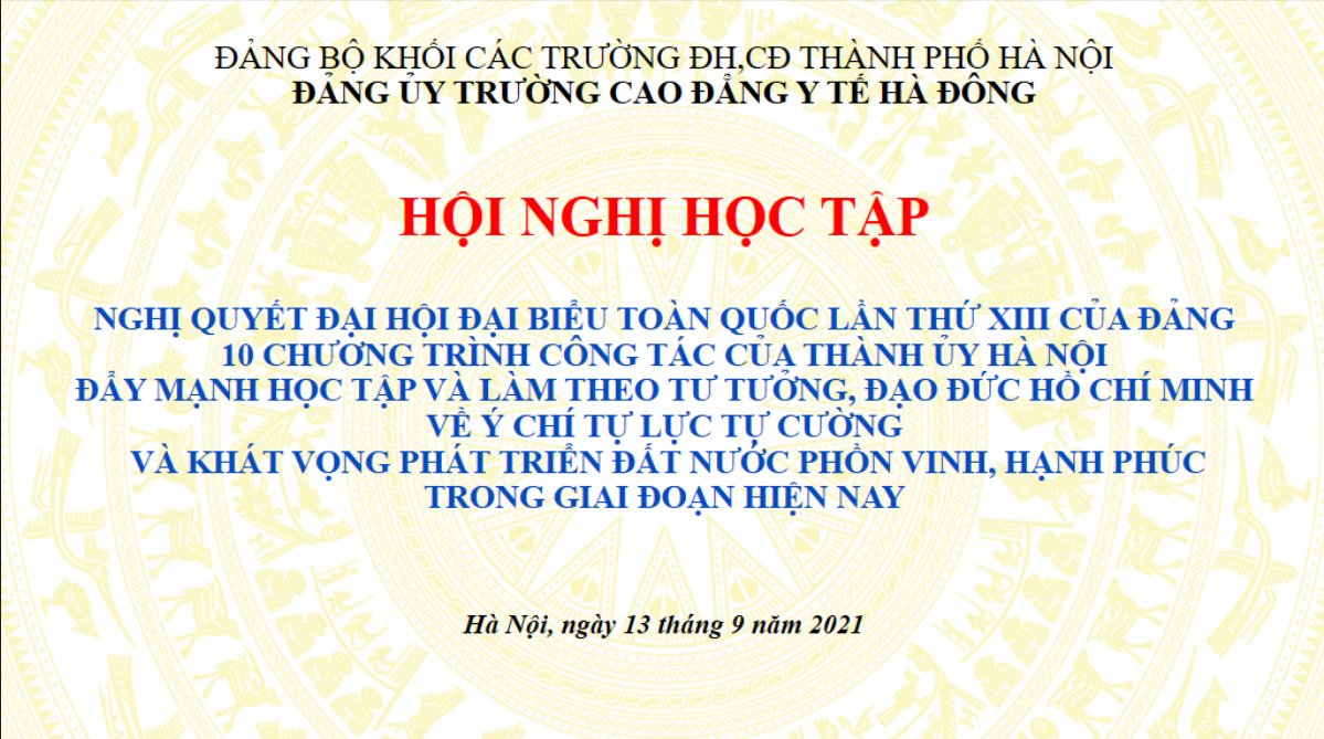 Trường cao đẳng Y tế Hà Đông, tổ chức Hội nghị học tập Nghị quyết Đại hội đại biểu toàn quốc lần thứ XIII của Đảng và 10 chương trình công tác của Thành ủy Hà Nội.